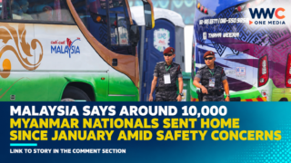 Malaysia Says Around 10,000 Myanmar Nationals Sent Home Since January Amid Safety Concerns