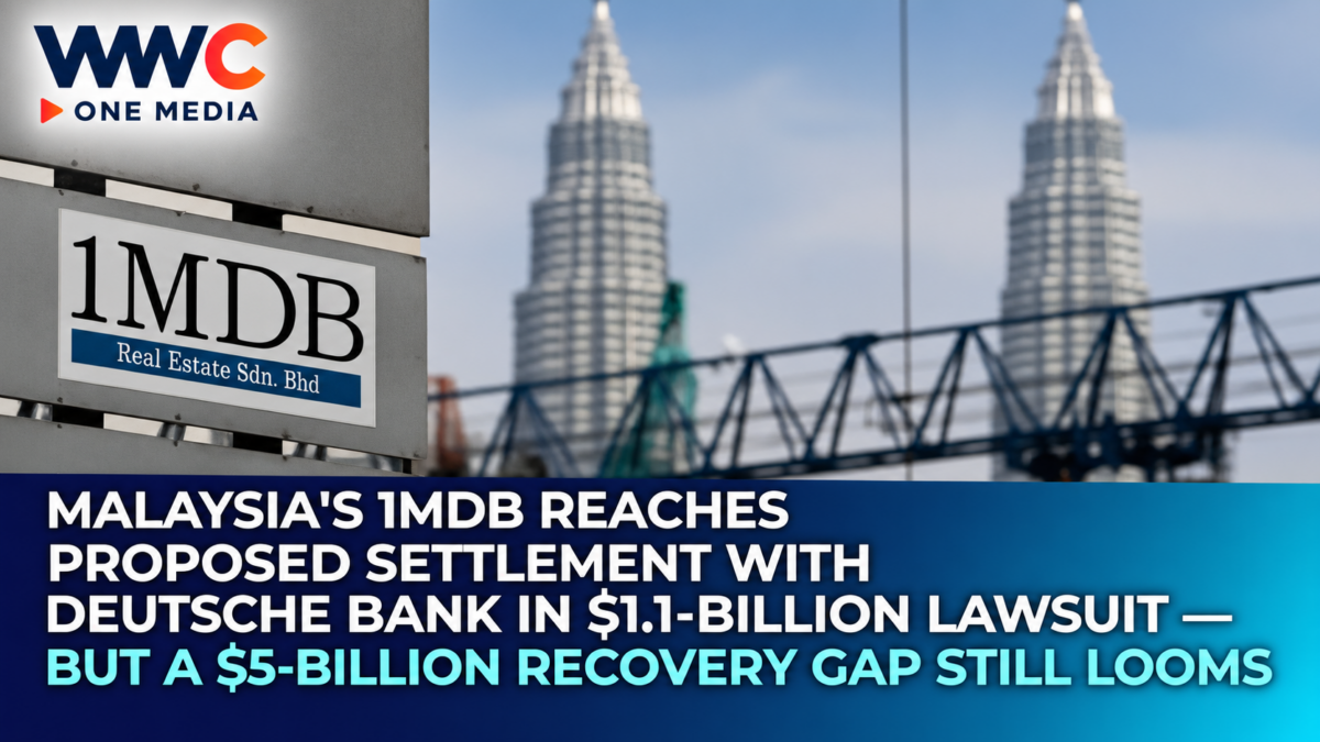 Malaysia’s 1MDB Reaches Proposed Settlement With Deutsche Bank in $1.1-Billion Lawsuit — But a $5-Billion Recovery Gap Still Looms