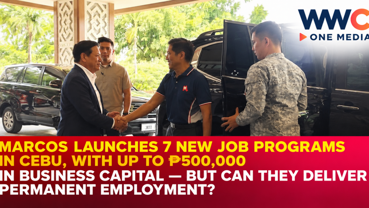 Marcos Launches 7 New Job Programs in Cebu, With Up to ₱500,000 in Business Capital — But Can They Deliver Permanent Employment?