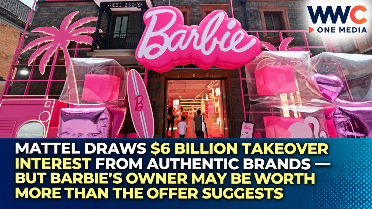 Mattel Draws $6 Billion Takeover Interest From Authentic Brands — But Barbie’s Owner May Be Worth More Than the Offer Suggests