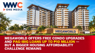 Megaworld Offers Free Condo Upgrades and Pag-IBIG Loans Up to ₱10 Million — But a Bigger Housing Affordability Challenge Remains