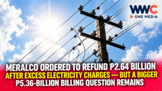 Meralco Ordered to Refund ₱2.64 Billion After Excess Electricity Charges — But a Bigger ₱5.36-Billion Billing Question Remains