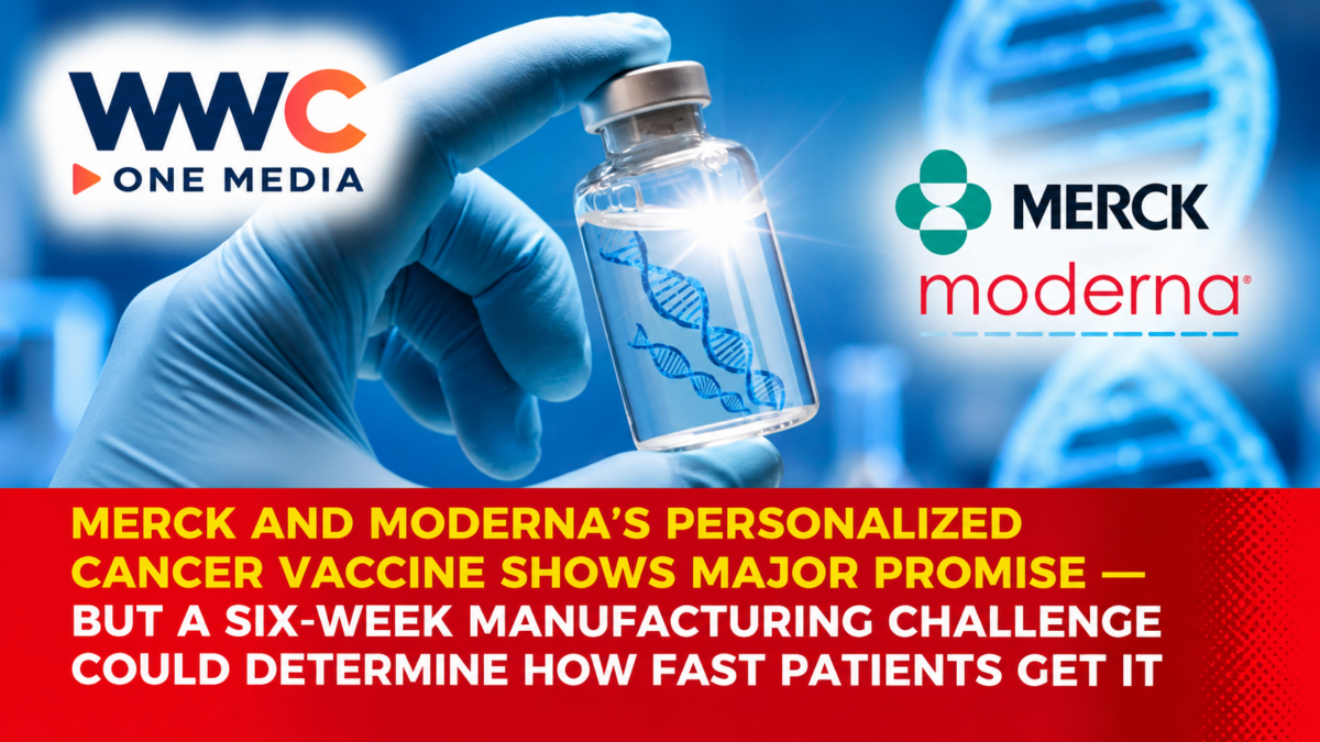 Merck and Moderna’s Personalized Cancer Vaccine Shows Major Promise — But a Six-Week Manufacturing Challenge Could Determine How Fast Patients Get It