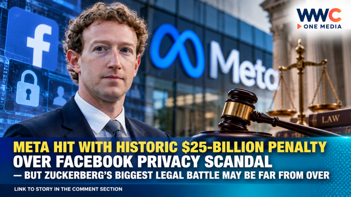 Meta Hit With Historic $25-Billion Penalty Over Facebook Privacy Scandal — But Zuckerberg’s Biggest Legal Battle May Be Far From Over