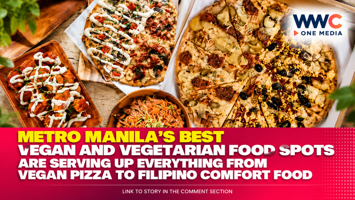 Metro Manila’s Best Vegan and Vegetarian Food Spots Are Serving Up Everything From Vegan Pizza to Filipino Comfort Food