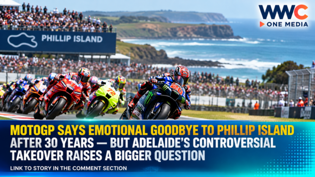 MotoGP Says Emotional Goodbye to Phillip Island After 30 Years — But Adelaide’s Controversial Takeover Raises a Bigger Question