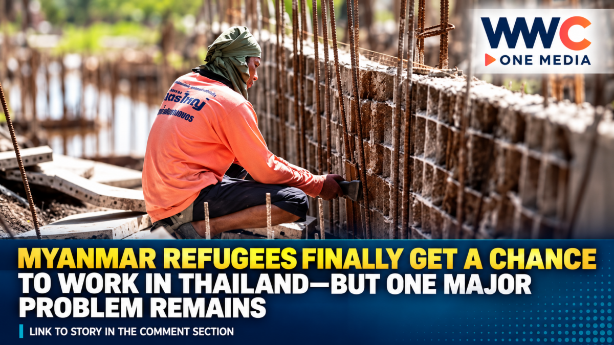 Myanmar Refugees Finally Get a Chance to Work in Thailand—but One Major Problem Remains