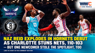 Naz Reid Explodes in Hornets Debut as Charlotte Stuns Nets, 110-103 — But One Newcomer Stole the Spotlight, Too