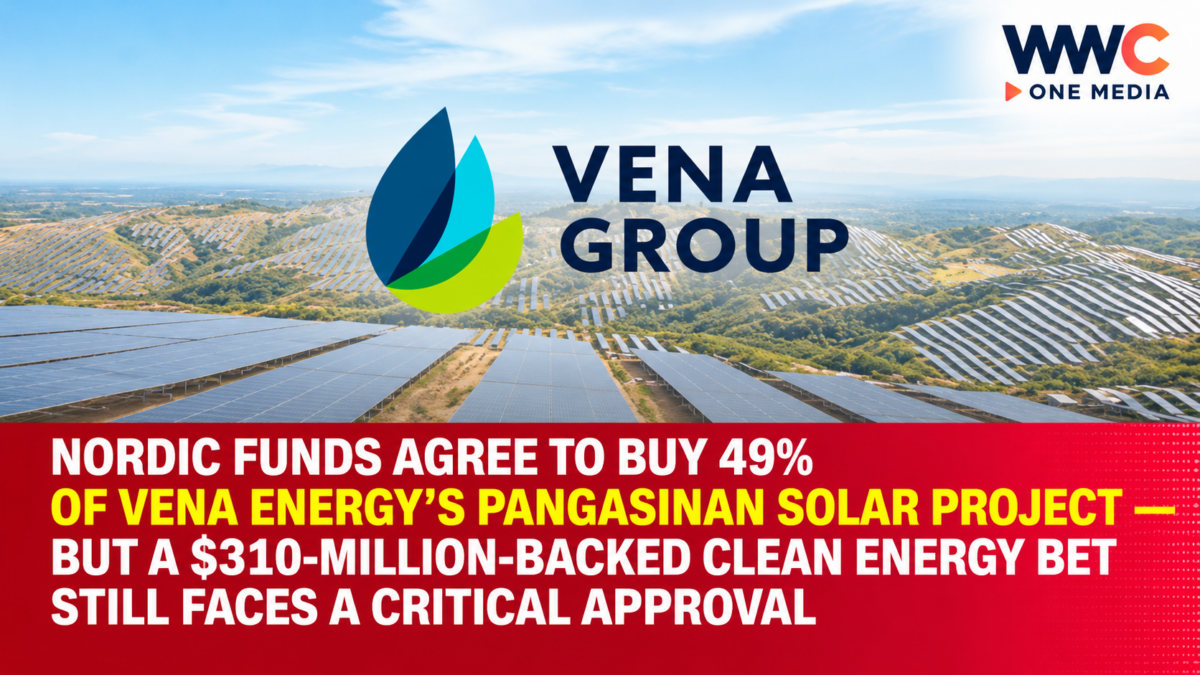 Nordic Funds Agree to Buy 49% of Vena Energy’s Pangasinan Solar Project — But a $310-Million-Backed Clean Energy Bet Still Faces a Critical Approval