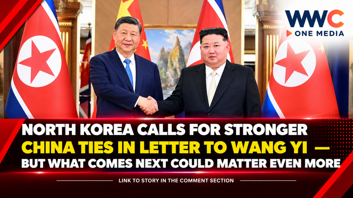 North Korea Calls for Stronger China Ties in Letter to Wang Yi — But What Comes Next Could Matter Even More