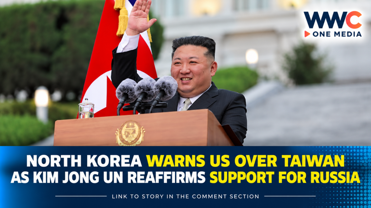 North Korea Warns US Over Taiwan as Kim Jong Un Reaffirms Support for Russia
