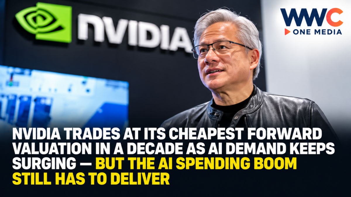 Nvidia Trades at Its Cheapest Forward Valuation in a Decade as AI Demand Keeps Surging — But the AI Spending Boom Still Has to Deliver