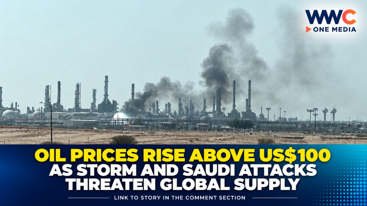 Oil Prices Rise Above US$100 as Storm and Saudi Attacks Threaten Global Supply