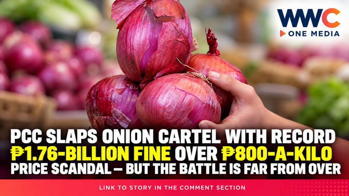 PCC Slaps Onion Cartel With Record ₱1.76-Billion Fine Over ₱800-a-Kilo Price Scandal — But the Battle Is Far From Over