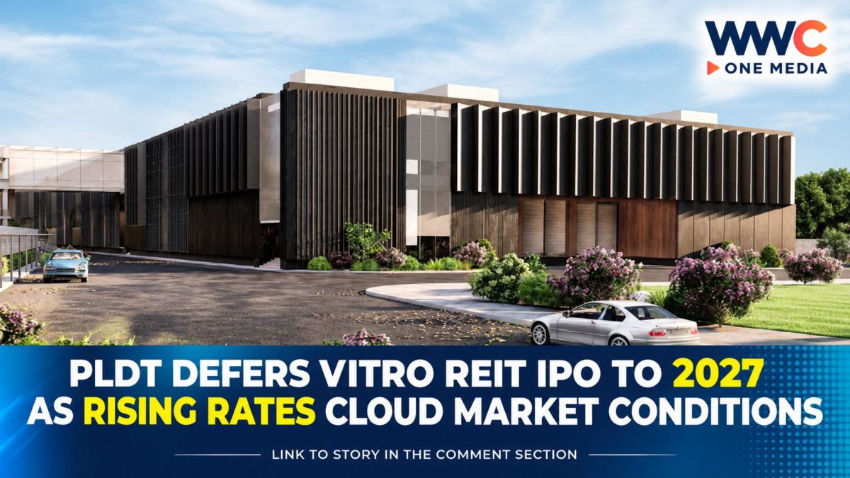 PLDT Defers VITRO REIT IPO to 2027 as Rising Rates Cloud Market Conditions