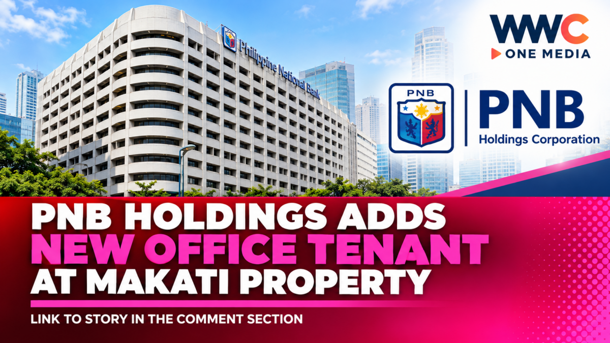 PNB Holdings Adds New Office Tenant at Makati Property