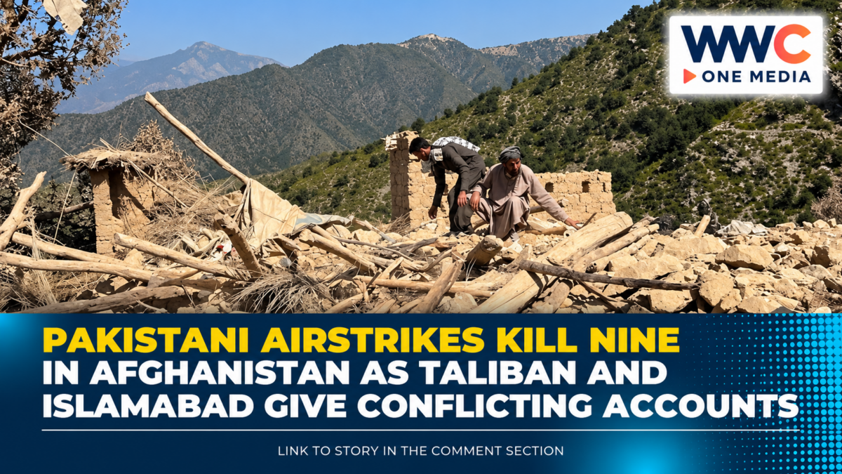 Pakistani Airstrikes Kill Nine in Afghanistan as Taliban and Islamabad Give Conflicting Accounts