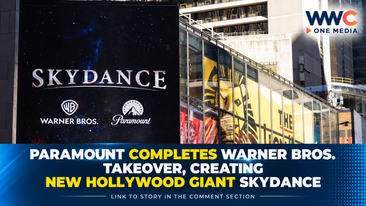 Paramount Completes Warner Bros. Takeover, Creating New Hollywood Giant Skydance