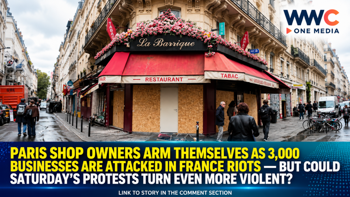 Paris Shop Owners Arm Themselves as 3,000 Businesses Are Attacked in France Riots — But Could Saturday’s Protests Turn Even More Violent?