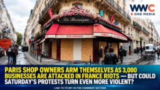 Paris Shop Owners Arm Themselves as 3,000 Businesses Are Attacked in France Riots — But Could Saturday’s Protests Turn Even More Violent?