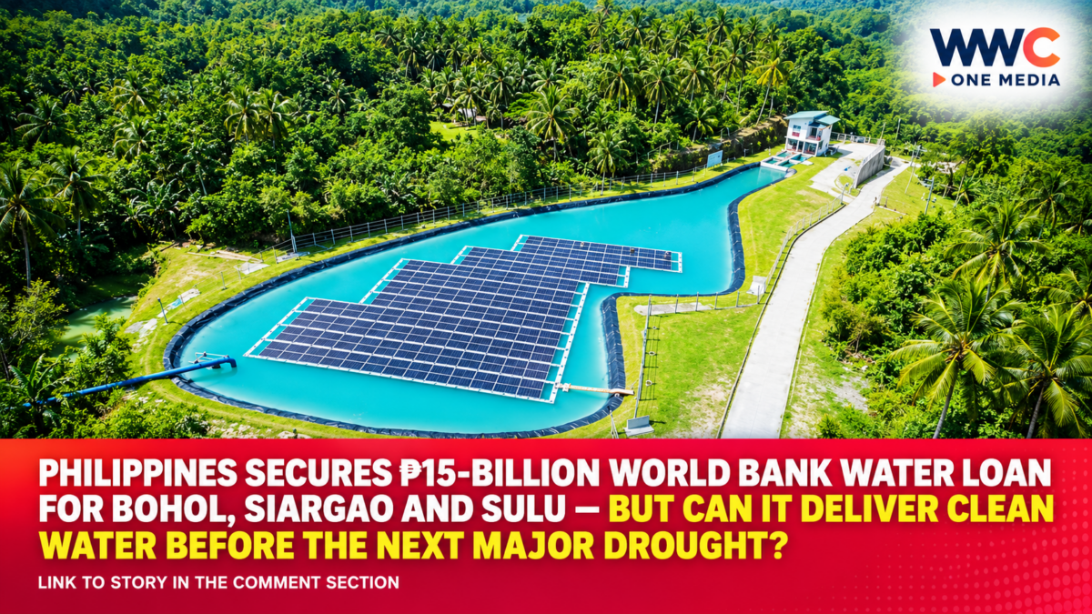 Philippines Secures ₱15-Billion World Bank Water Loan for Bohol, Siargao and Sulu — But Can It Deliver Clean Water Before the Next Major Drought?