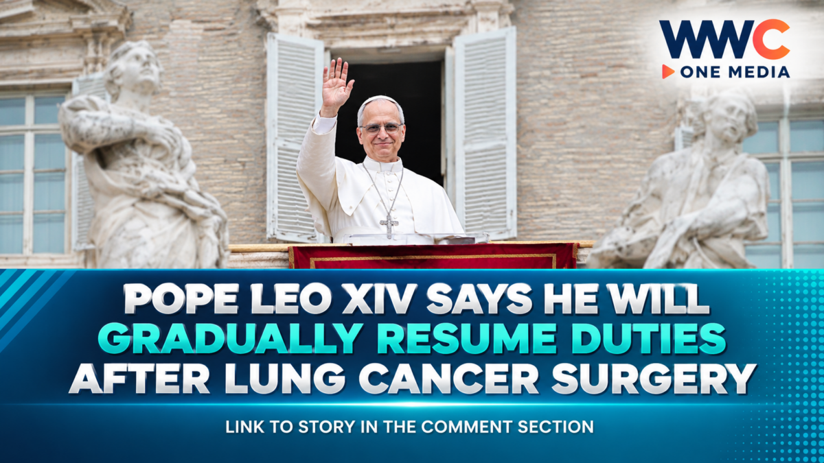 Pope Leo XIV Says He Will Gradually Resume Duties After Lung Cancer Surgery