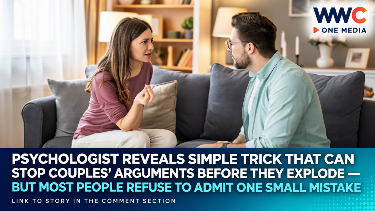 Psychologist Reveals Simple Trick That Can Stop Couples’ Arguments Before They Explode — But Most People Refuse to Admit One Small Mistake