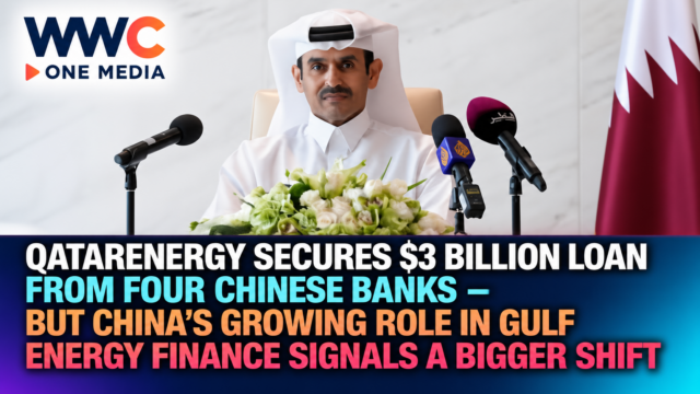 QatarEnergy Secures $3 Billion Loan From Four Chinese Banks — But China’s Growing Role in Gulf Energy Finance Signals a Bigger Shift
