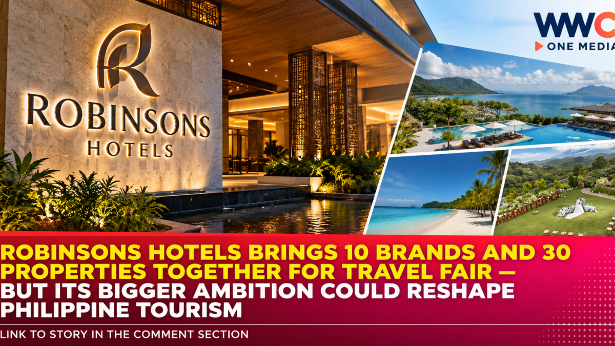 Robinsons Hotels Brings 10 Brands and 30 Properties Together for Travel Fair — But Its Bigger Ambition Could Reshape Philippine Tourism