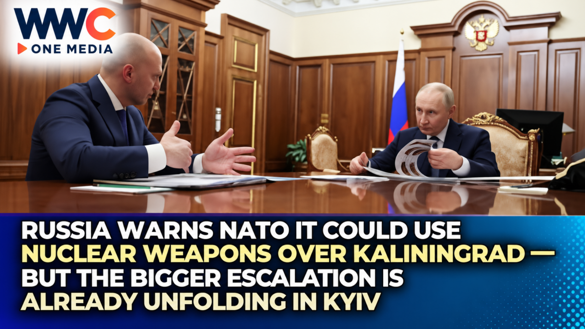 Russia Warns NATO It Could Use Nuclear Weapons Over Kaliningrad — But the Bigger Escalation Is Already Unfolding in Kyiv