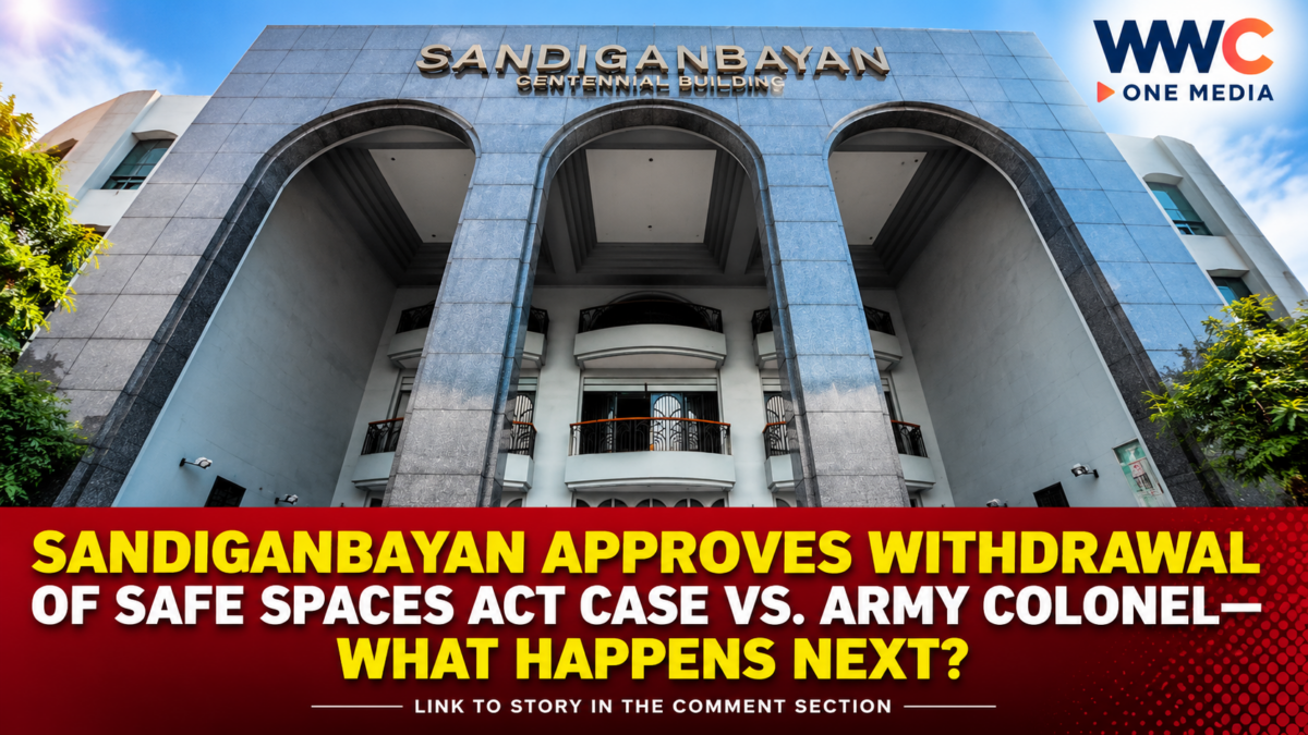 Sandiganbayan Approves Withdrawal of Safe Spaces Act Case vs. Army Colonel—What Happens Next?