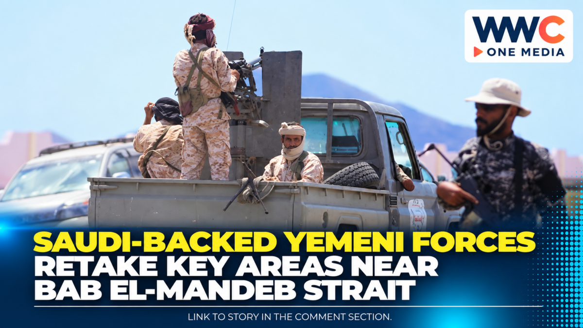 Saudi-Backed Yemeni Forces Retake Key Areas Near Bab el-Mandeb Strait