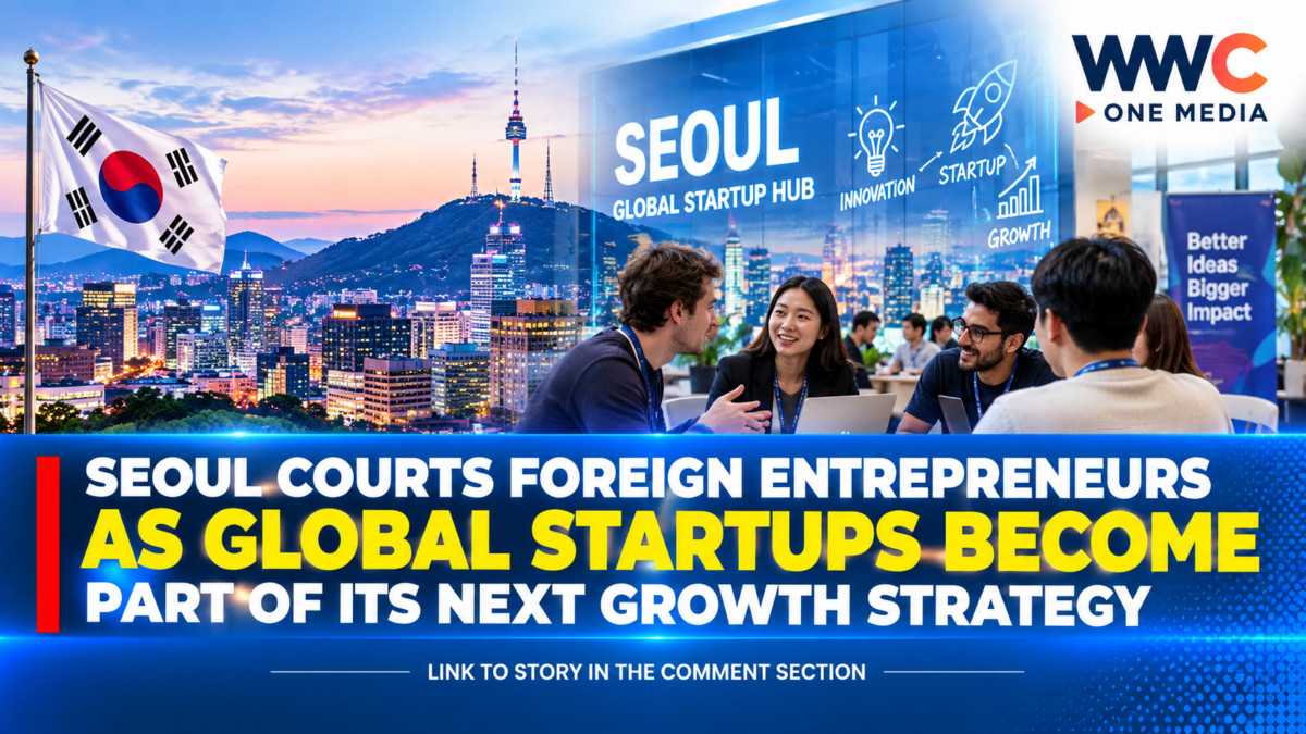 Seoul Courts Foreign Entrepreneurs as Global Startups Become Part of Its Next Growth Strategy