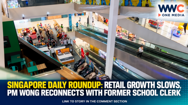 Singapore Daily Roundup: Retail Growth Slows, PM Wong Reconnects With Former School Clerk