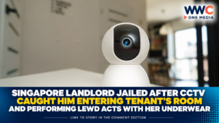 Singapore Landlord Jailed After CCTV Caught Him Entering Tenant’s Room and Performing Lewd Acts With Her Underwear