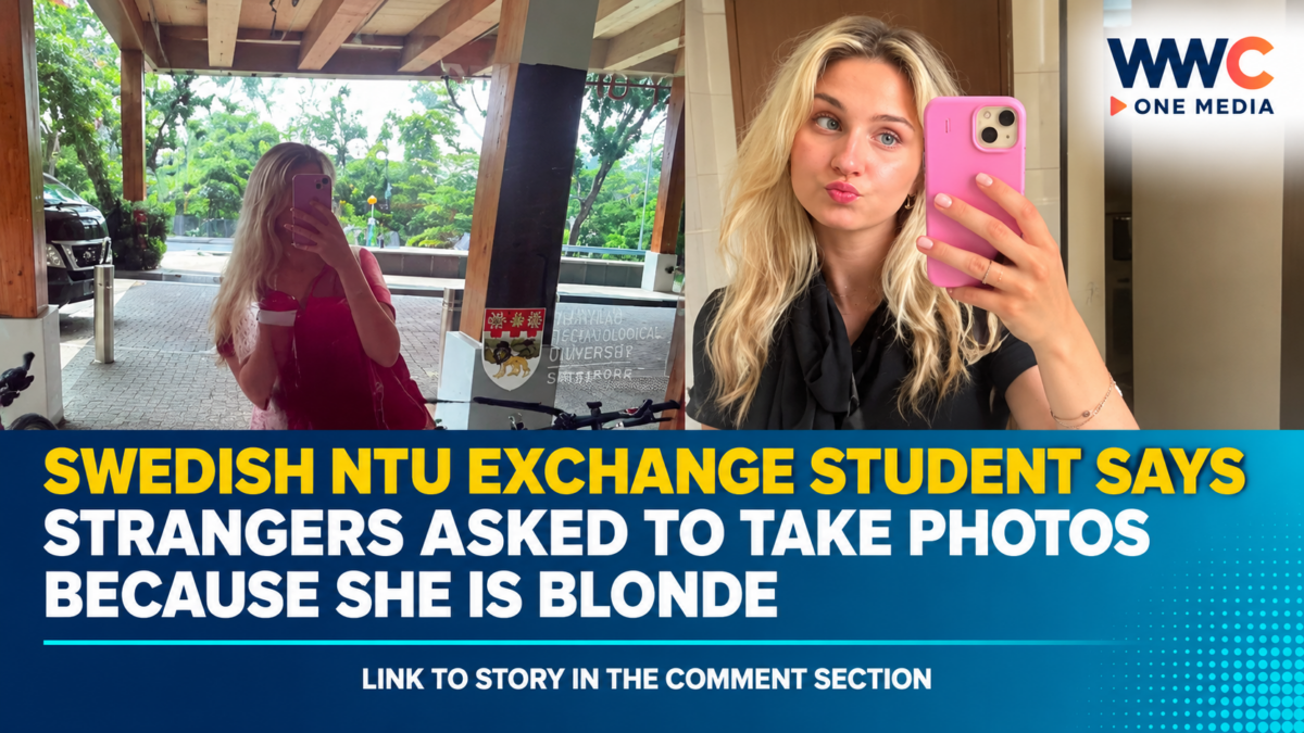 Swedish NTU Exchange Student Says Strangers Asked to Take Photos Because She Is Blonde