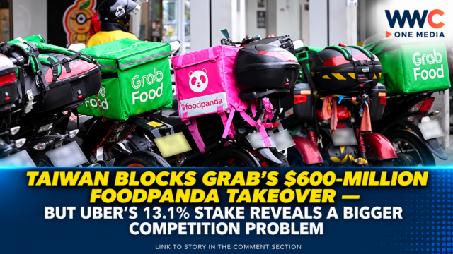 Taiwan Blocks Grab’s $600-Million Foodpanda Takeover — But Uber’s 13.1% Stake Reveals a Bigger Competition Problem
