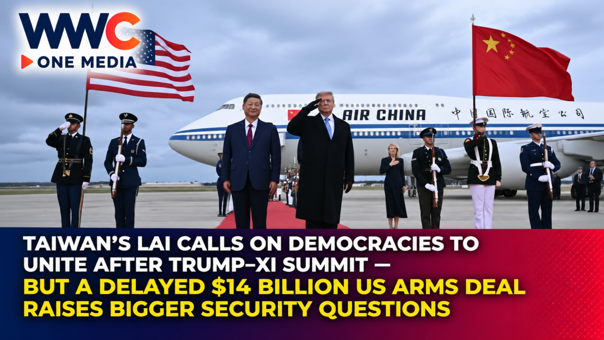 Taiwan’s Lai Calls on Democracies to Unite After Trump–Xi Summit — But a Delayed $14 Billion US Arms Deal Raises Bigger Security Questions