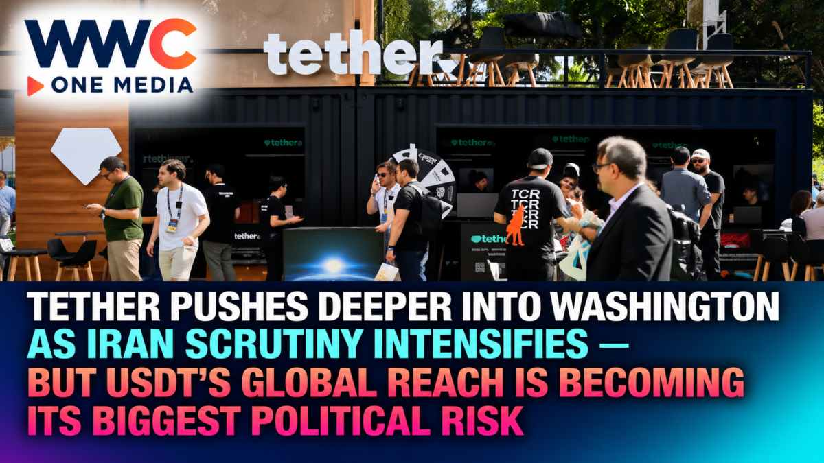 Tether Pushes Deeper Into Washington as Iran Scrutiny Intensifies — But USDT’s Global Reach Is Becoming Its Biggest Political Risk