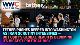 Tether Pushes Deeper Into Washington as Iran Scrutiny Intensifies — But USDT’s Global Reach Is Becoming Its Biggest Political Risk
