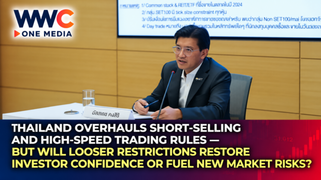 Thailand Overhauls Short-Selling and High-Speed Trading Rules — But Will Looser Restrictions Restore Investor Confidence or Fuel New Market Risks?
