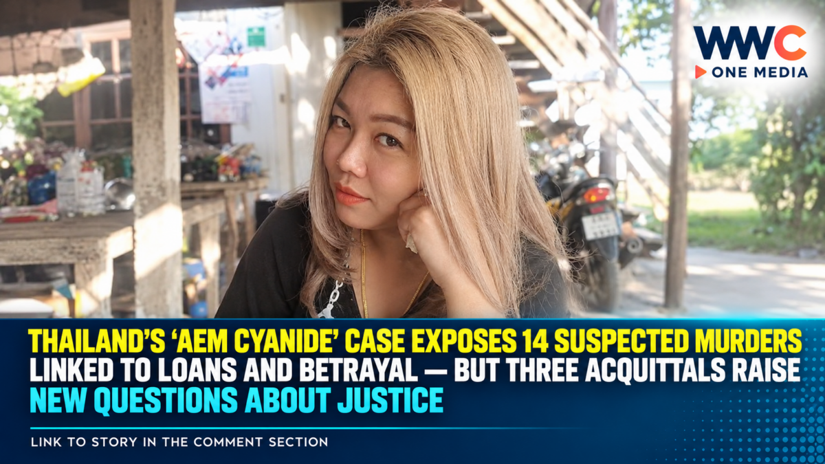 Thailand’s ‘Aem Cyanide’ Case Exposes 14 Suspected Murders Linked to Loans and Betrayal — But Three Acquittals Raise New Questions About Justice