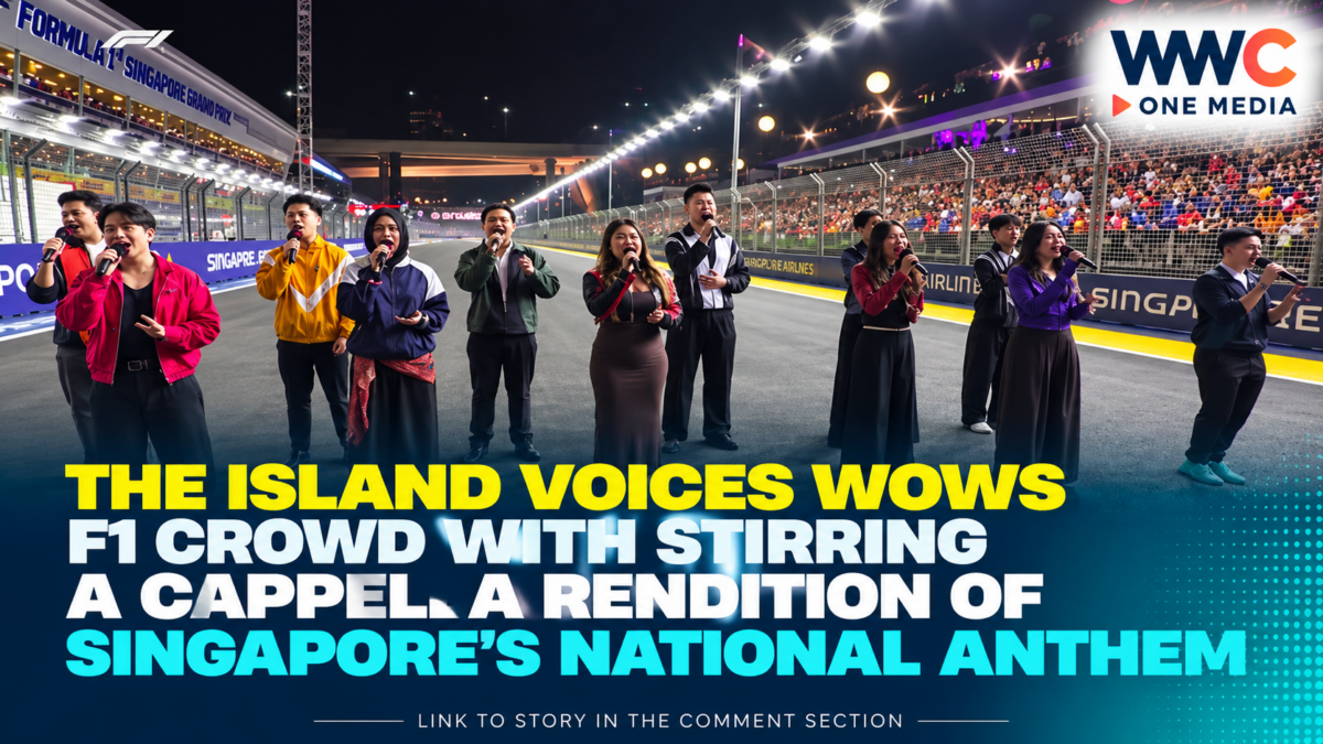 The Island Voices Wows F1 Crowd With Stirring A Cappella Rendition of Singapore’s National Anthem