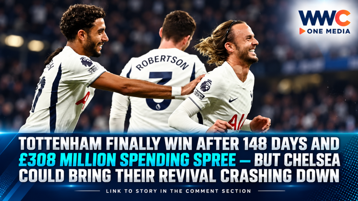 Tottenham Finally Win After 148 Days and £308 Million Spending Spree — But Chelsea Could Bring Their Revival Crashing Down