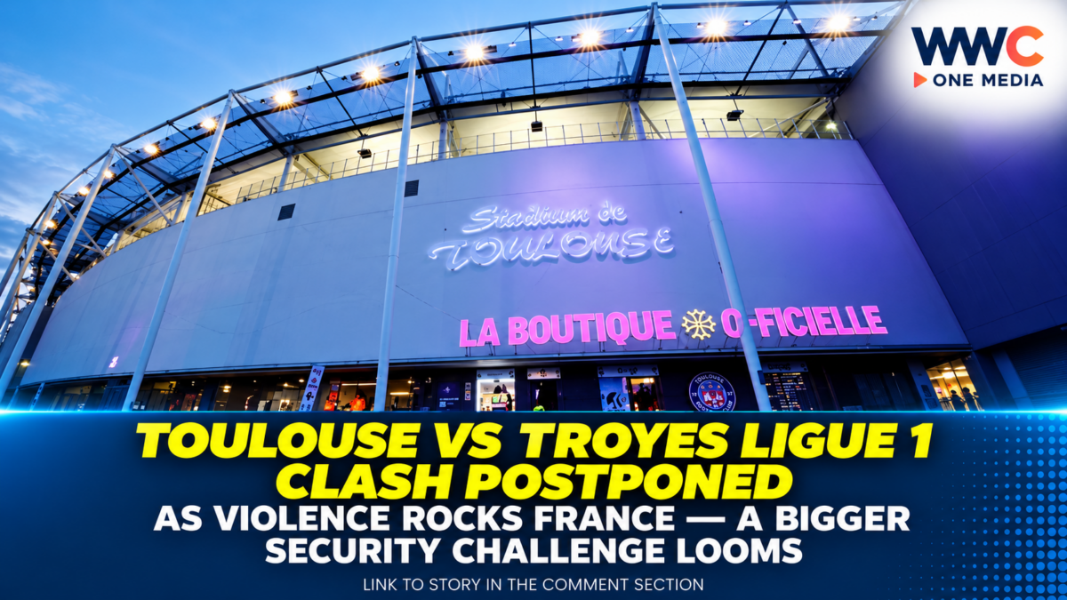 Toulouse vs Troyes Ligue 1 Clash Postponed as Violence Rocks France — But a Bigger Security Challenge Looms