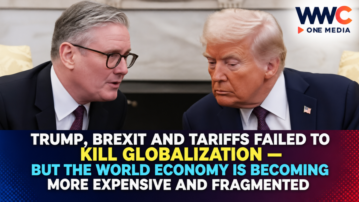 Trump, Brexit and Tariffs Failed to Kill Globalization — But the World Economy Is Becoming More Expensive and Fragmented