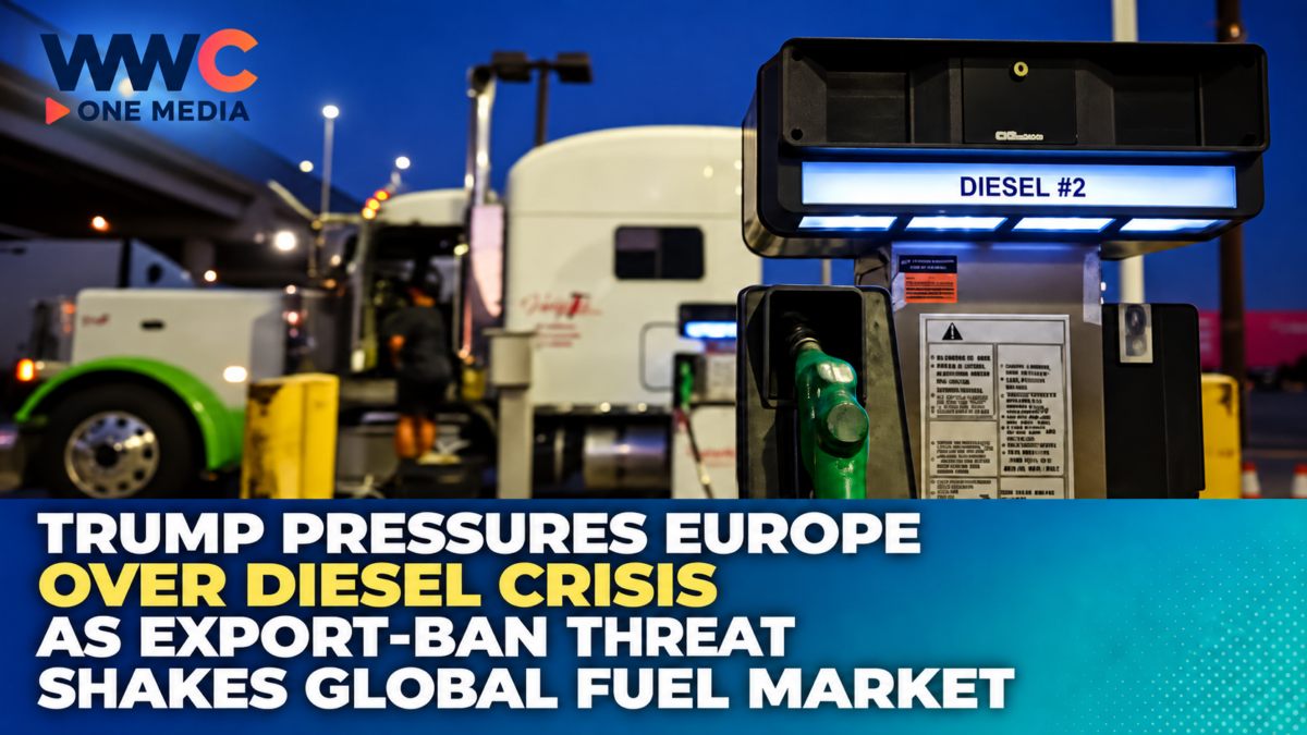Trump Pressures Europe Over Diesel Crisis as Export-Ban Threat Shakes Global Fuel Market