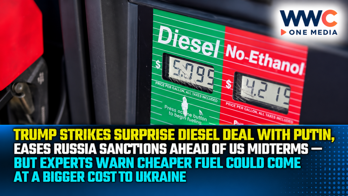 Trump Strikes Surprise Diesel Deal With Putin, Eases Russia Sanctions Ahead of US Midterms — But Experts Warn Cheaper Fuel Could Come at a Bigger Cost to Ukraine