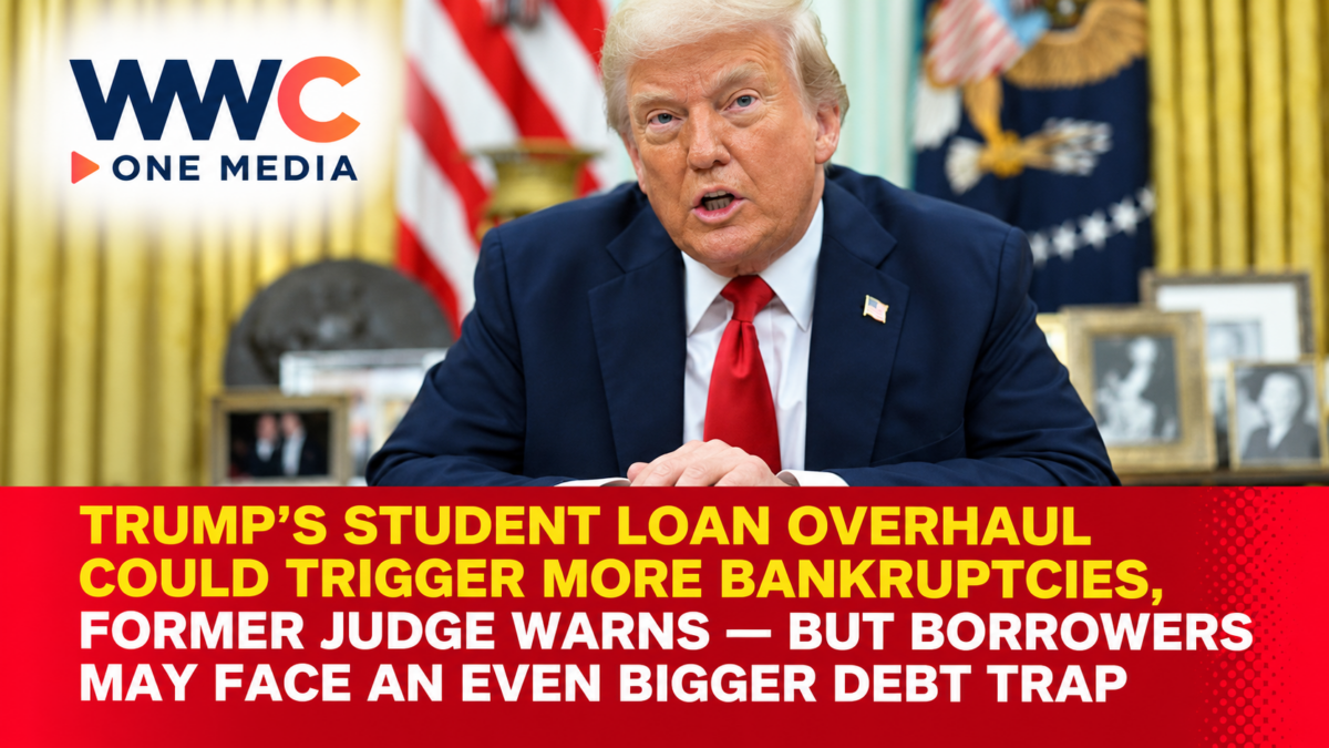 Trump’s Student Loan Overhaul Could Trigger More Bankruptcies, Former Judge Warns — But Borrowers May Face an Even Bigger Debt Trap