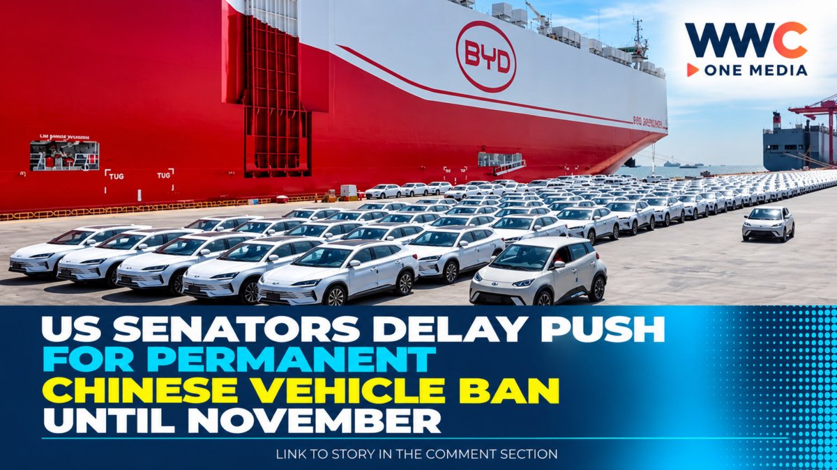 US Senators Delay Push for Permanent Chinese Vehicle Ban Until November